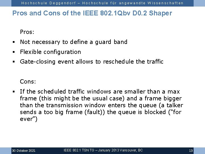 Hochschule Deggendorf – Hochschule für angewandte Wissenschaften Pros and Cons of the IEEE 802.