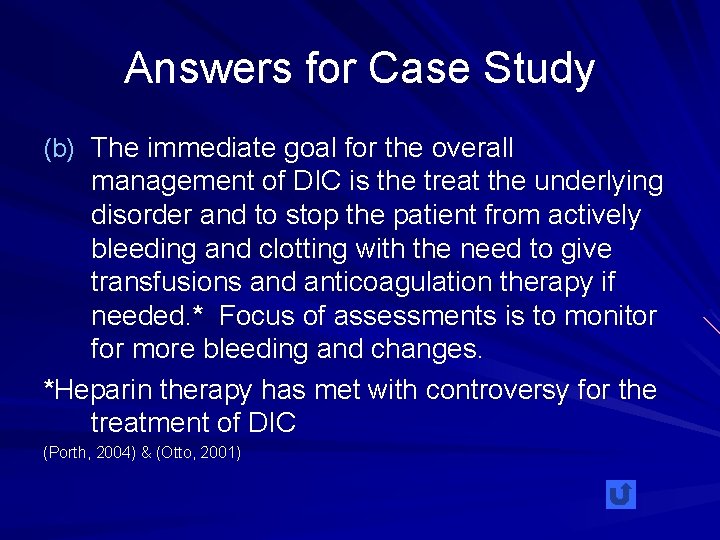 Answers for Case Study (b) The immediate goal for the overall management of DIC