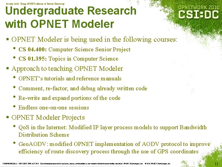 Session 1020: Using OPNET software at Rowan University Undergraduate Research with OPNET Modeler § Session 1020: Using OPNET software at Rowan University Undergraduate Research with OPNET Modeler §