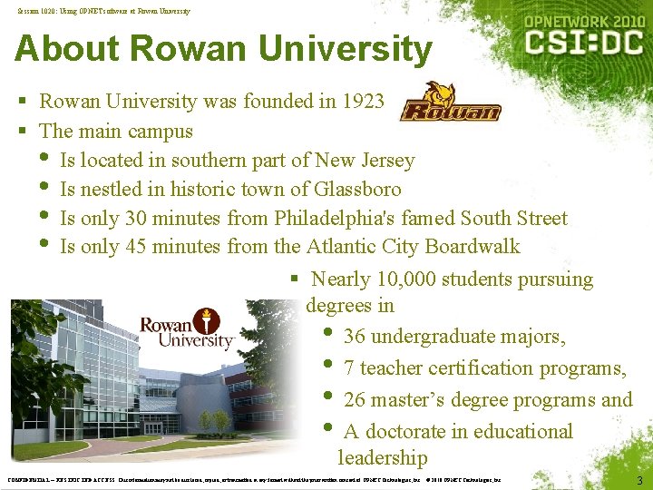 Session 1020: Using OPNET software at Rowan University About Rowan University § Rowan University Session 1020: Using OPNET software at Rowan University About Rowan University § Rowan University