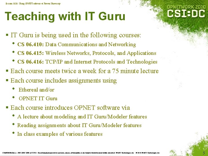 Session 1020: Using OPNET software at Rowan University Teaching with IT Guru § IT Session 1020: Using OPNET software at Rowan University Teaching with IT Guru § IT