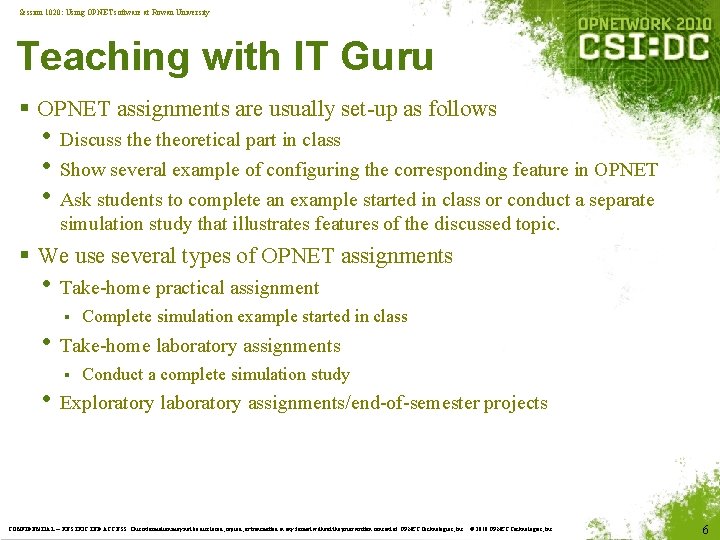 Session 1020: Using OPNET software at Rowan University Teaching with IT Guru § OPNET Session 1020: Using OPNET software at Rowan University Teaching with IT Guru § OPNET