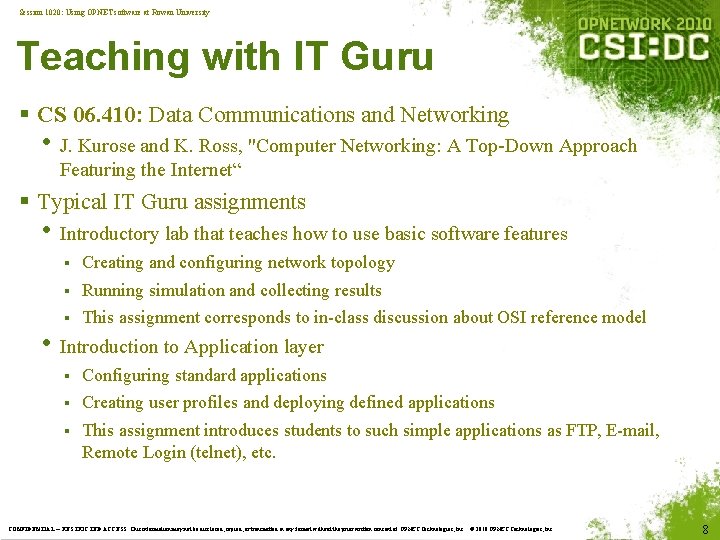 Session 1020: Using OPNET software at Rowan University Teaching with IT Guru § CS Session 1020: Using OPNET software at Rowan University Teaching with IT Guru § CS