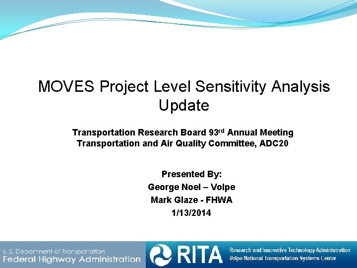 MOVES Project Level Sensitivity Analysis Update Transportation Research Board 93 rd Annual Meeting Transportation