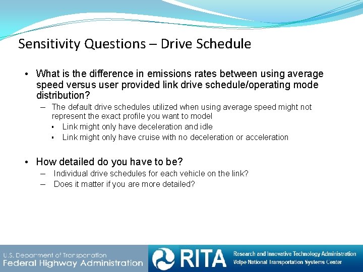 Sensitivity Questions – Drive Schedule • What is the difference in emissions rates between