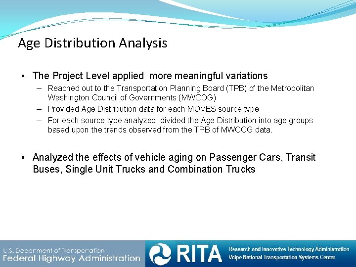 Age Distribution Analysis • The Project Level applied more meaningful variations ─ Reached out