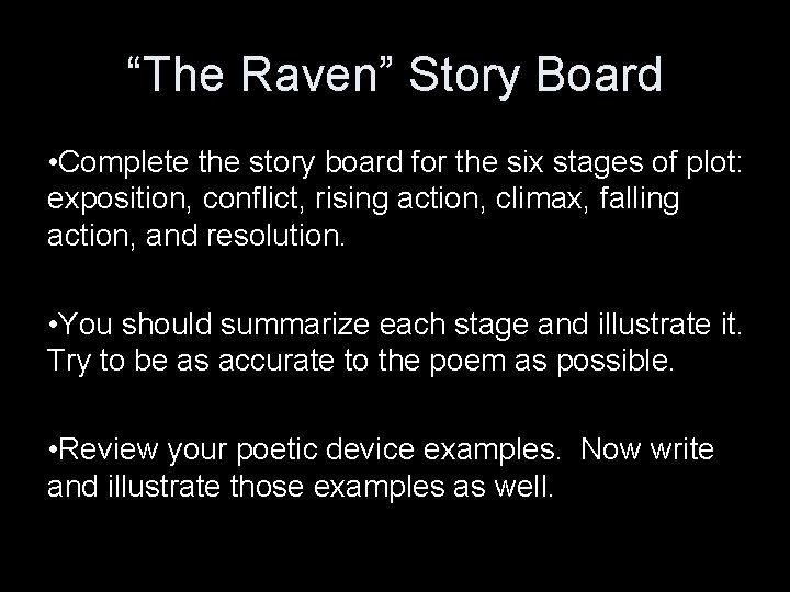“The Raven” Story Board • Complete the story board for the six stages of