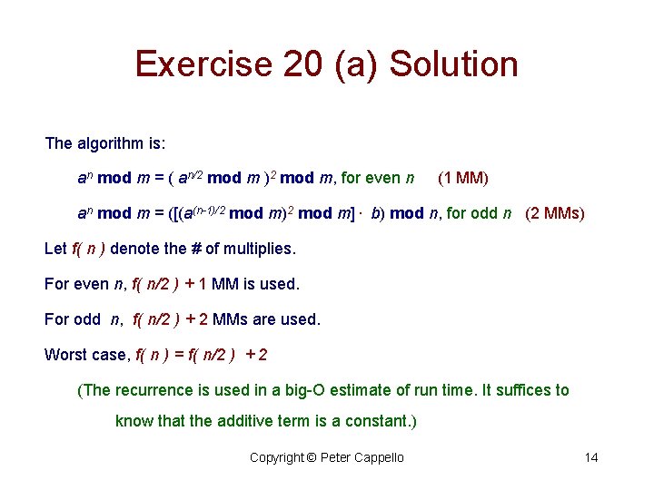 Exercise 20 (a) Solution The algorithm is: an mod m = ( an/2 mod