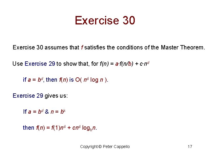 Exercise 30 assumes that f satisfies the conditions of the Master Theorem. Use Exercise