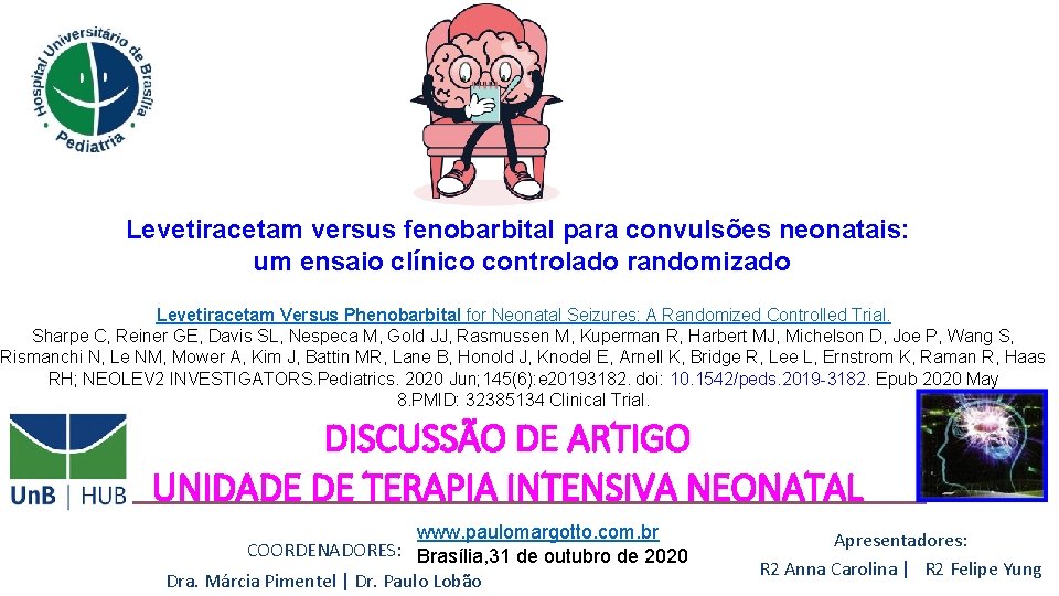 Levetiracetam versus fenobarbital para convulsões neonatais: um ensaio clínico controlado randomizado Levetiracetam Versus Phenobarbital