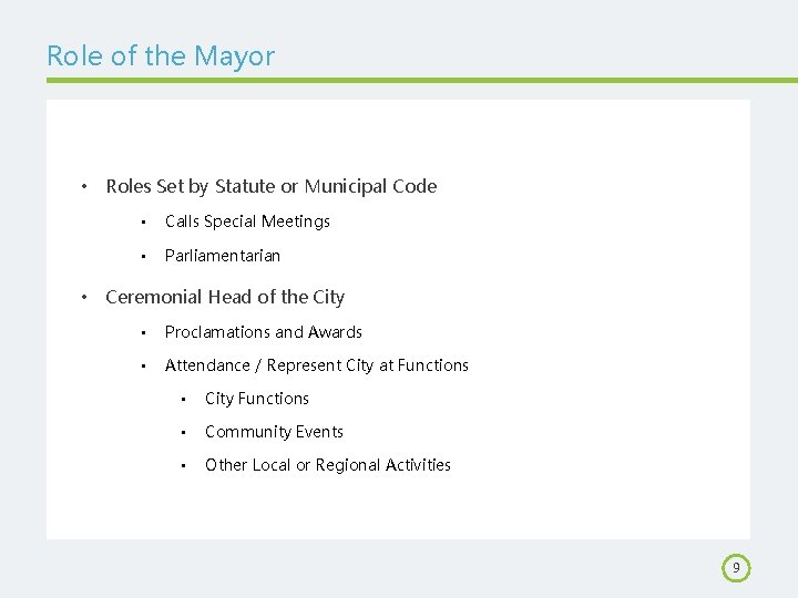 Role of the Mayor • • Roles Set by Statute or Municipal Code •