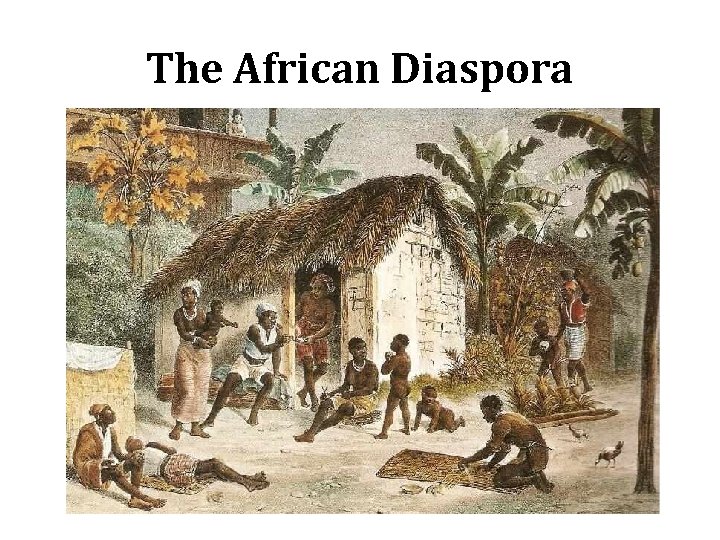 The African Diaspora 