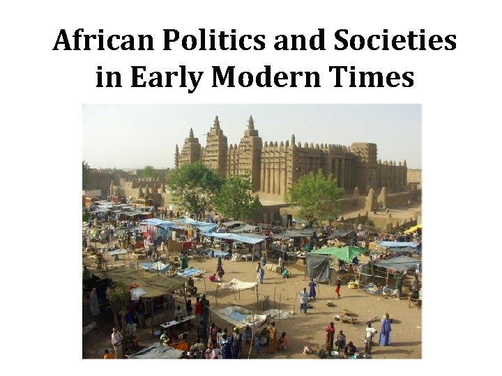 African Politics and Societies in Early Modern Times 