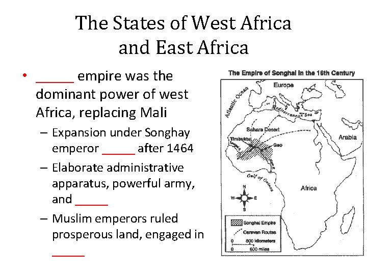 The States of West Africa and East Africa • _____ empire was the dominant