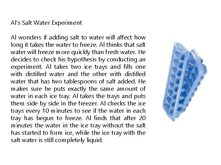 Al’s Salt Water Experiment Al wonders if adding salt to water will affect how