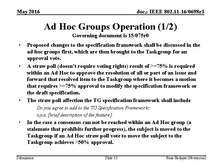 May 2016 doc. : IEEE 802. 11 -16/0698 r 3 Ad Hoc Groups Operation