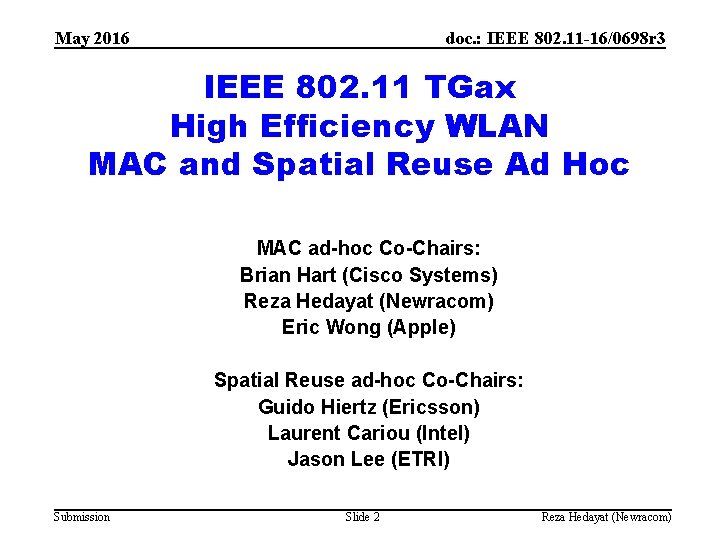 May 2016 doc. : IEEE 802. 11 -16/0698 r 3 IEEE 802. 11 TGax