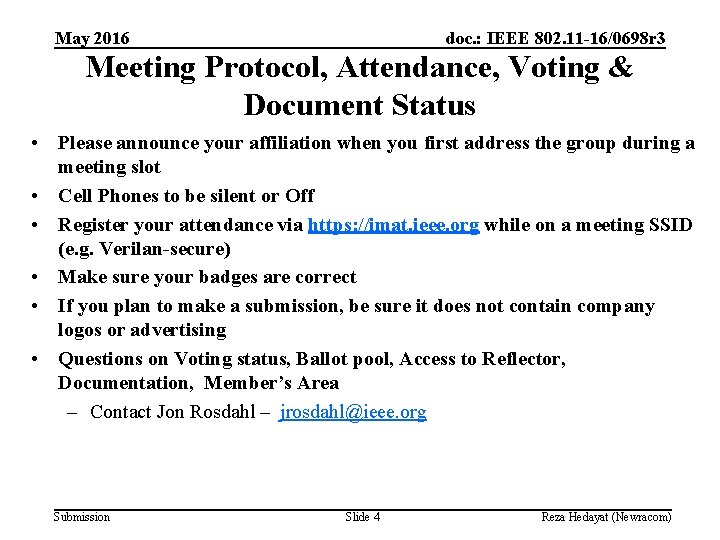 May 2016 doc. : IEEE 802. 11 -16/0698 r 3 Meeting Protocol, Attendance, Voting