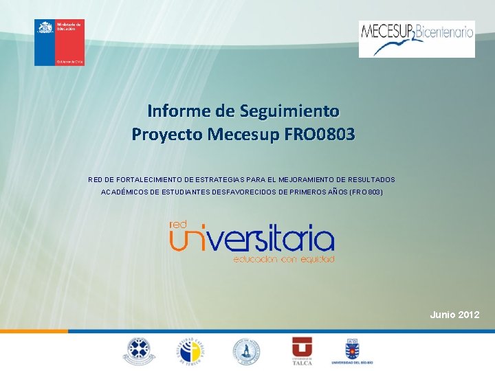 Informe de Seguimiento Proyecto Mecesup FRO 0803 RED DE FORTALECIMIENTO DE ESTRATEGIAS PARA EL