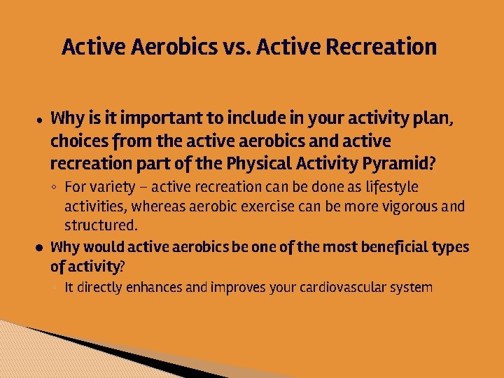 Active Aerobics vs. Active Recreation ● Why is it important to include in your