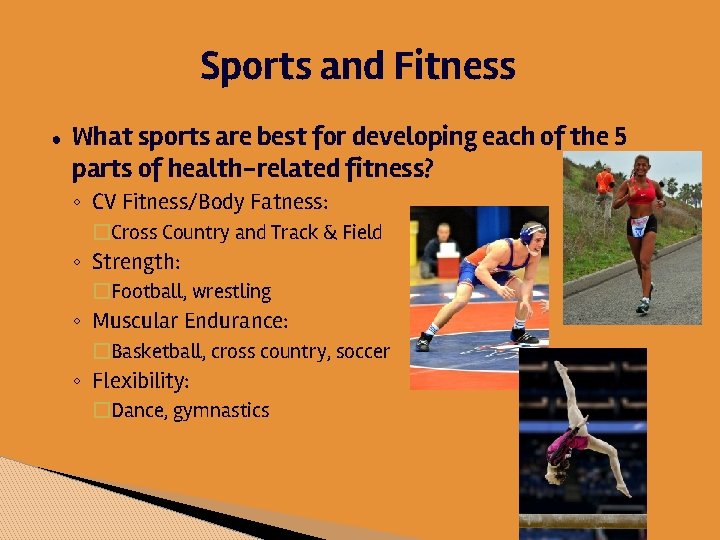 Sports and Fitness ● What sports are best for developing each of the 5