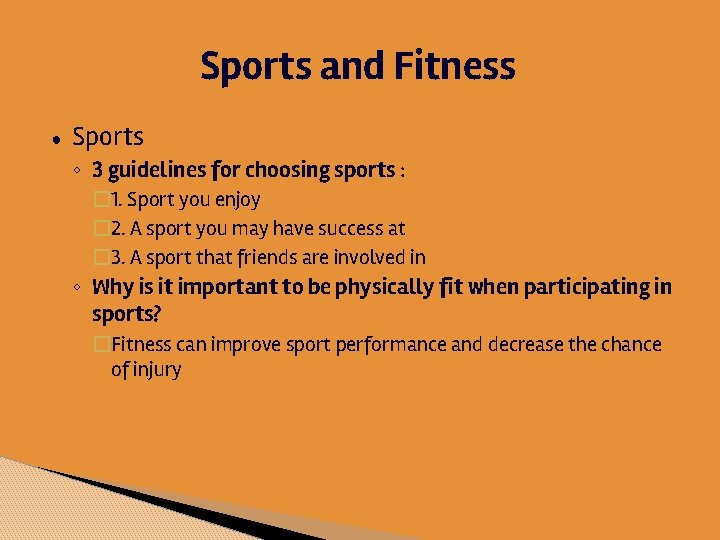 Sports and Fitness ● Sports ◦ 3 guidelines for choosing sports : � 1. Sports and Fitness ● Sports ◦ 3 guidelines for choosing sports : � 1.