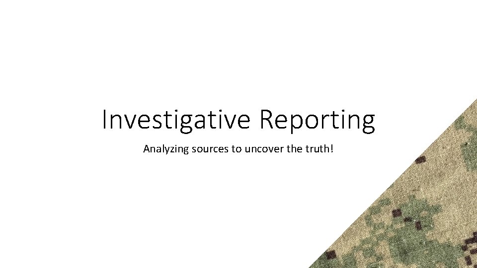 Investigate Source Investigative Reporting Analyzing sources to uncover the truth