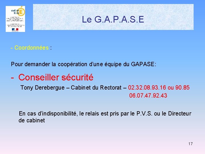 Le G. A. P. A. S. E - Coordonnées : Pour demander la coopération Le G. A. P. A. S. E - Coordonnées : Pour demander la coopération