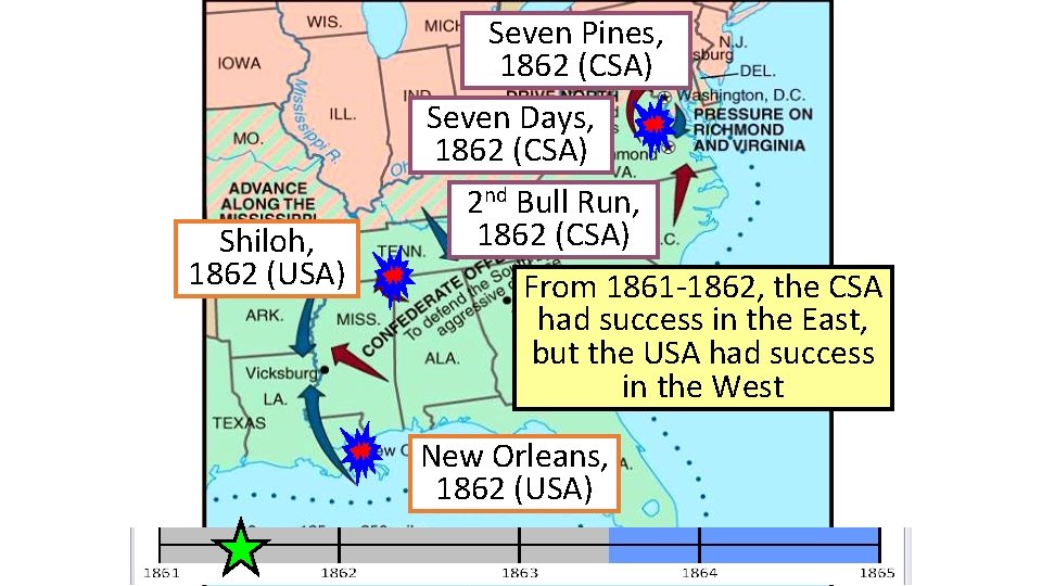 Shiloh, 1862 (USA) Seven Pines, 1862 (CSA) Seven Days, 1862 (CSA) 2 nd Bull