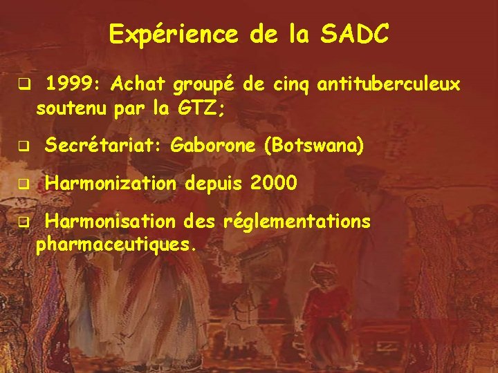 Expérience de la SADC q 1999: Achat groupé de cinq antituberculeux soutenu par la