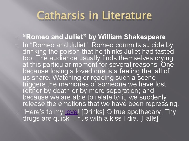 Catharsis in Literature � � � “Romeo and Juliet” by William Shakespeare In “Romeo