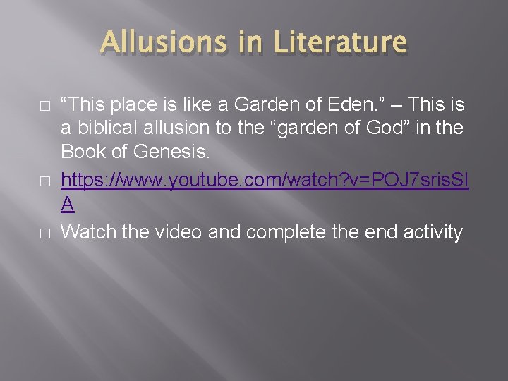 Allusions in Literature � � � “This place is like a Garden of Eden.