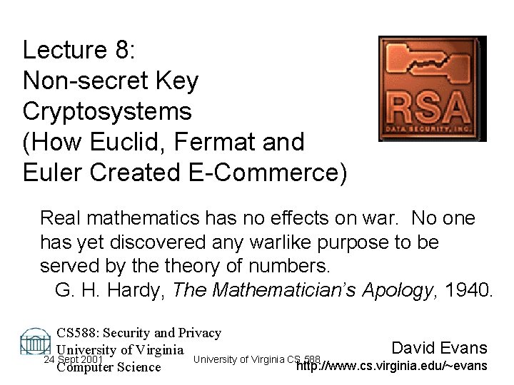 Lecture 8: Non-secret Key Cryptosystems (How Euclid, Fermat and Euler Created E-Commerce) Real mathematics