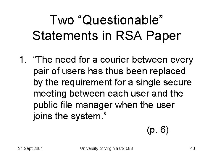 Two “Questionable” Statements in RSA Paper 1. “The need for a courier between every