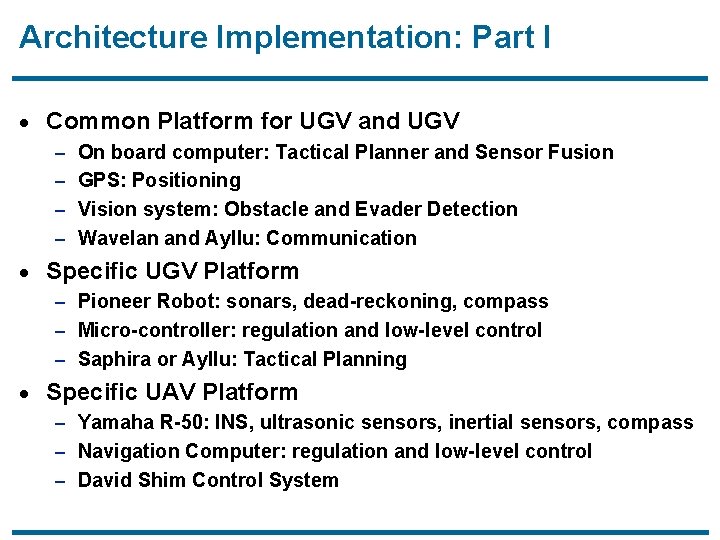Architecture Implementation: Part I · Common Platform for UGV and UGV – On board