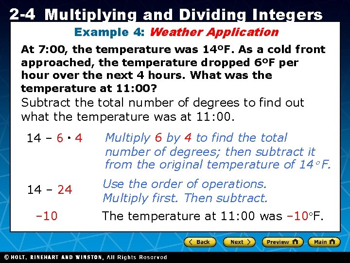 2 -4 Multiplying and Dividing Integers Example 4: Weather Application At 7: 00, the