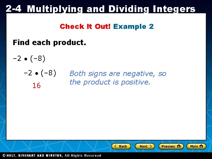 2 -4 Multiplying and Dividing Integers Check It Out! Example 2 Find each product.
