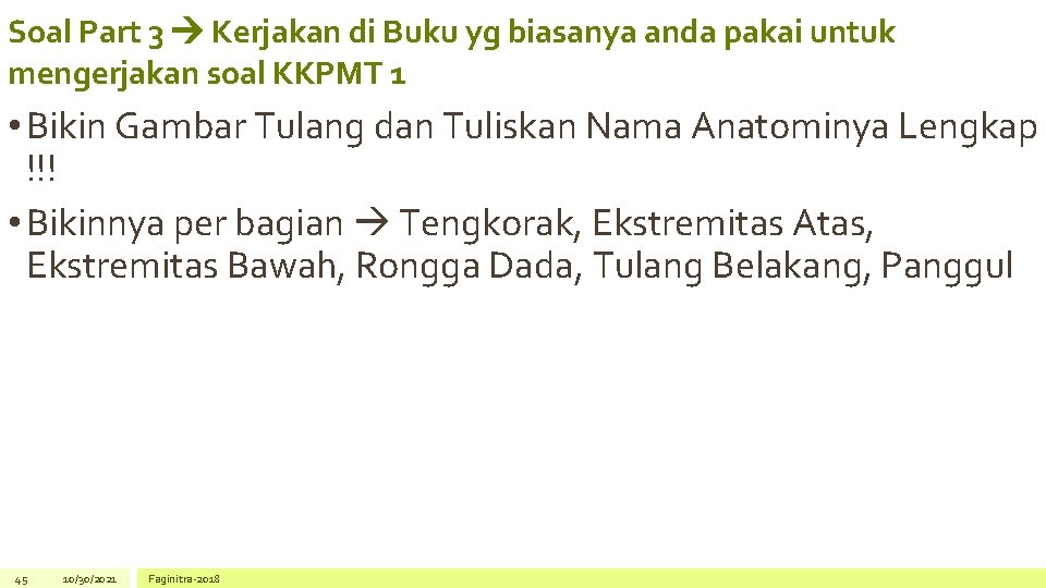 Soal Part 3 Kerjakan di Buku yg biasanya anda pakai untuk mengerjakan soal KKPMT