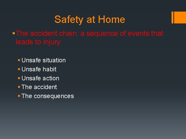 Safety at Home § The accident chain: a sequence of events that leads to