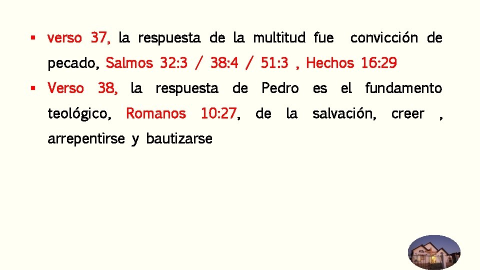 § verso 37, la respuesta de la multitud fue convicción de pecado, Salmos 32: