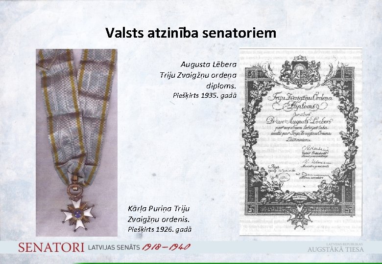 Valsts atzinība senatoriem Augusta Lēbera Triju Zvaigžņu ordeņa diploms. Piešķirts 1935. gadā Kārļa Puriņa