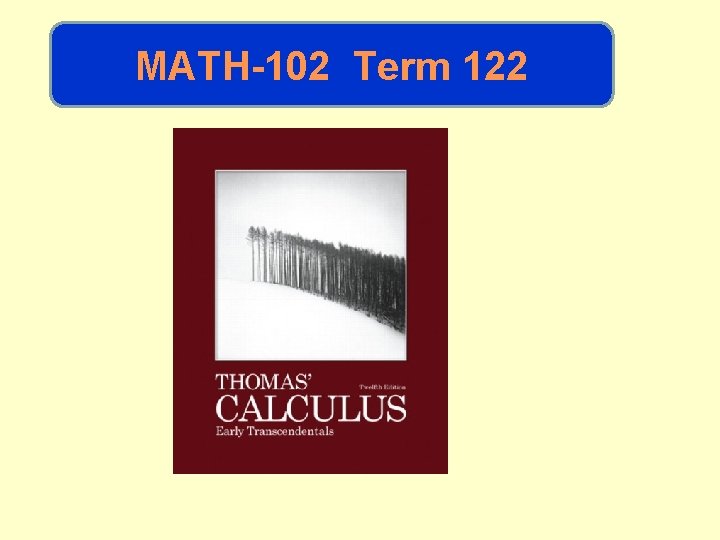 MATH-102 Term 122 