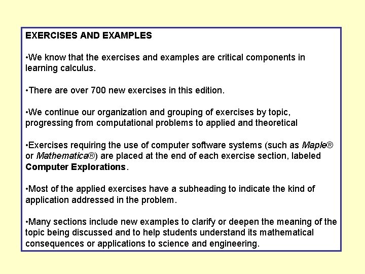 EXERCISES AND EXAMPLES • We know that the exercises and examples are critical components