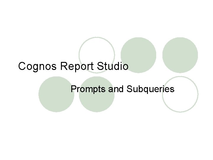 Cognos Report Studio Prompts and Subqueries 