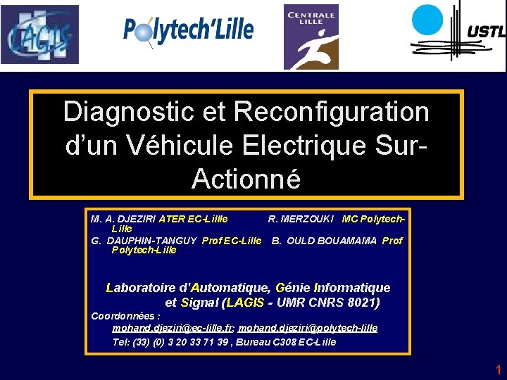 Diagnostic et Reconfiguration d’un Véhicule Electrique Sur. Actionné M. A. DJEZIRI ATER EC-Lillle R.