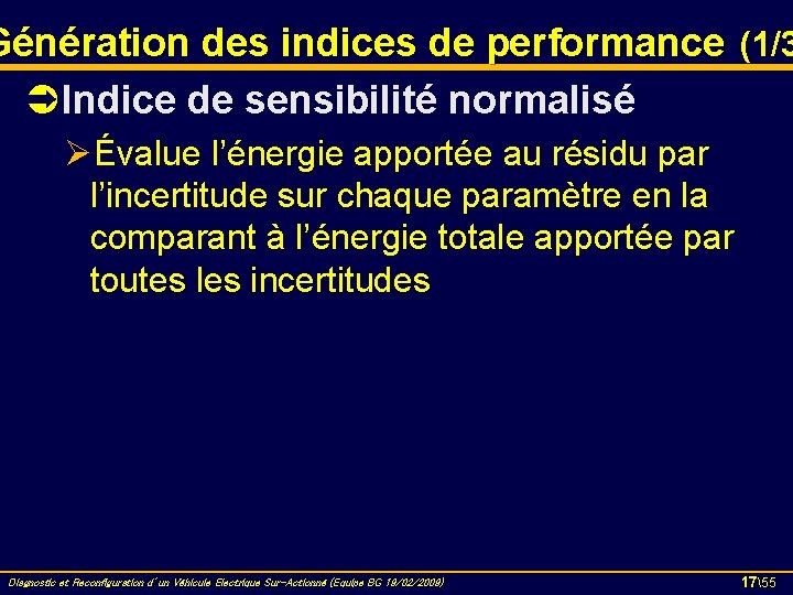 Génération des indices de performance (1/3 ÜIndice de sensibilité normalisé ØÉvalue l’énergie apportée au