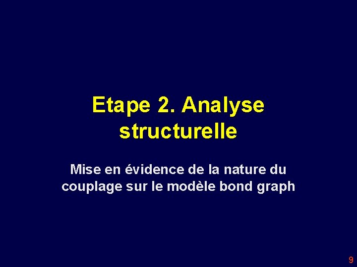 Etape 2. Analyse structurelle Mise en évidence de la nature du couplage sur le