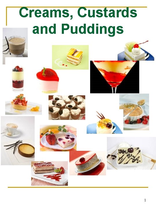 Creams, Custards and Puddings 1 