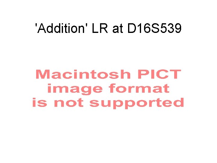 'Addition' LR at D 16 S 539 
