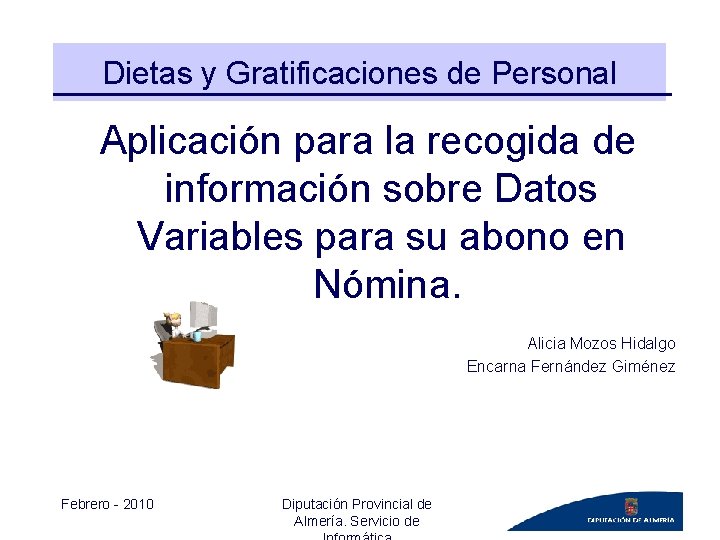 Dietas y Gratificaciones de Personal Aplicación para la recogida de información sobre Datos Variables